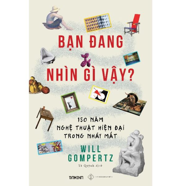 Bạn đang nhìn gì vậy? | Will Gompertz